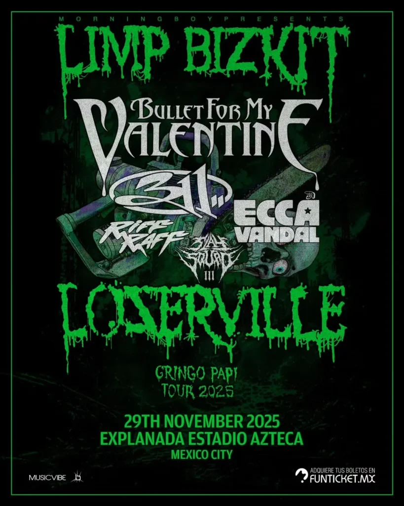 Cartel Lineup Limp Bizkit Mexico 2025 Bullet From My Valentine 311 Ecca Vandal Riff Raff Slay Squad Punkcast