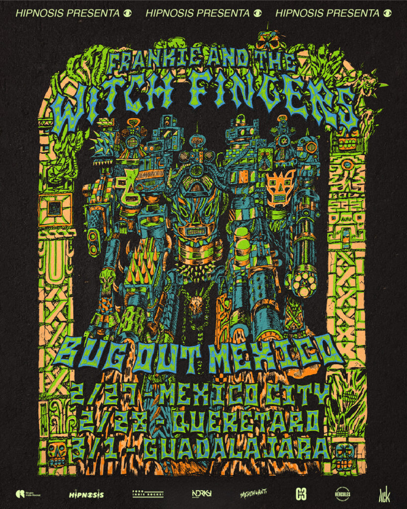 Flyer Frankie and the Witch Fingers 2026 Mexico Foro Indie Rocks Punkcast