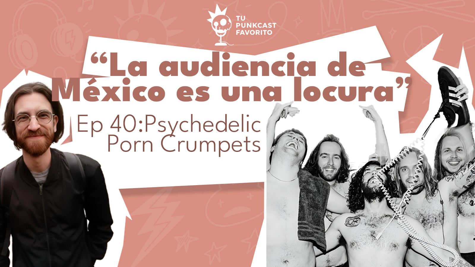 Flyer Psychodelic Porn Crumpets CDMX Foro Orbe septiembre 2026 Punkcast Nota periodistica foro orbe