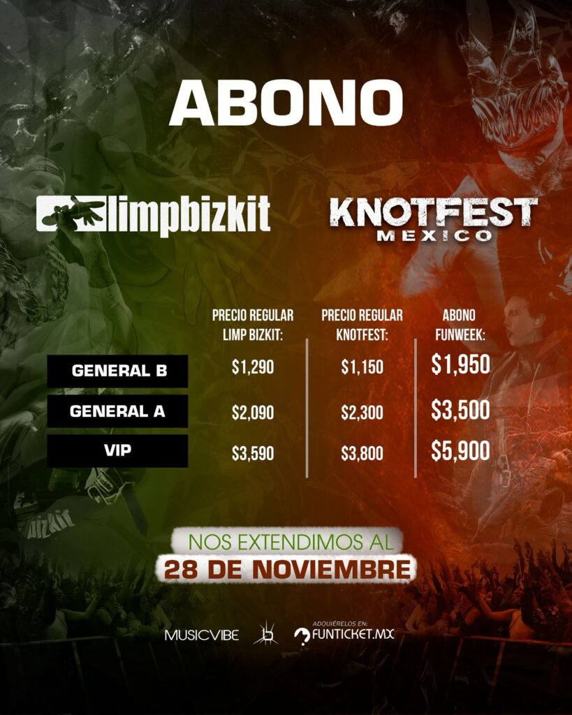 Abono Knotfest + Limp Bizkit Mexico 2025 Bullet From My Valentine 311 Ecca Vandal Riff Raff Slay Squad Punkcast Funticket